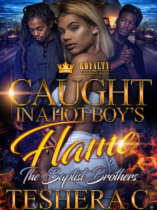 Title details for Caught in a Hot Boy's Flame by Teshera Cooper - Available